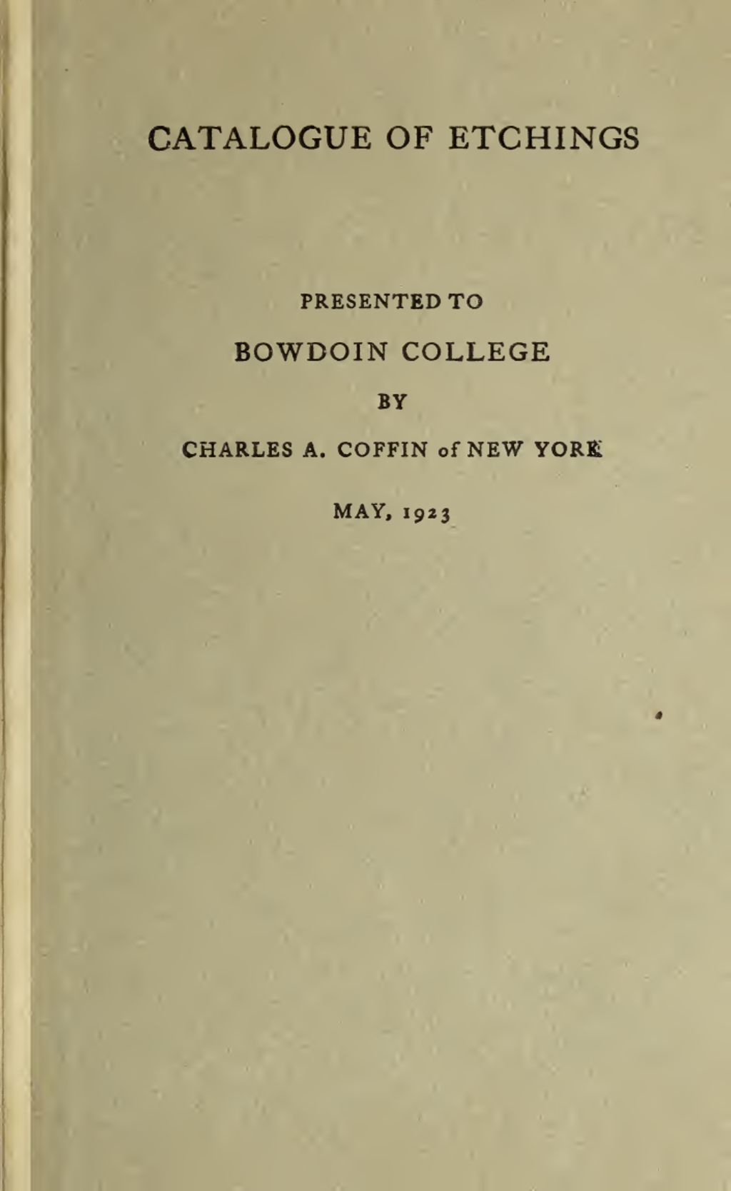 Miniature of Catalogue of Etchings Presented to Bowdoin College by Charles A. Coffin of New York, May, 1923