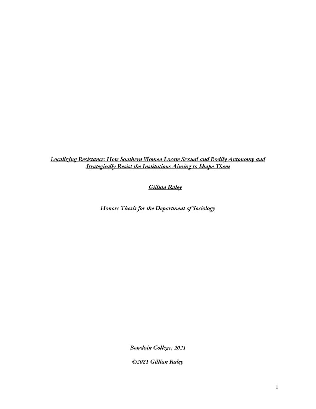 Miniature of Localizing Resistance: How Southern Women Locate Sexual and Bodily Autonomy and Strategically Resist the Institutions Aiming to Shape Them